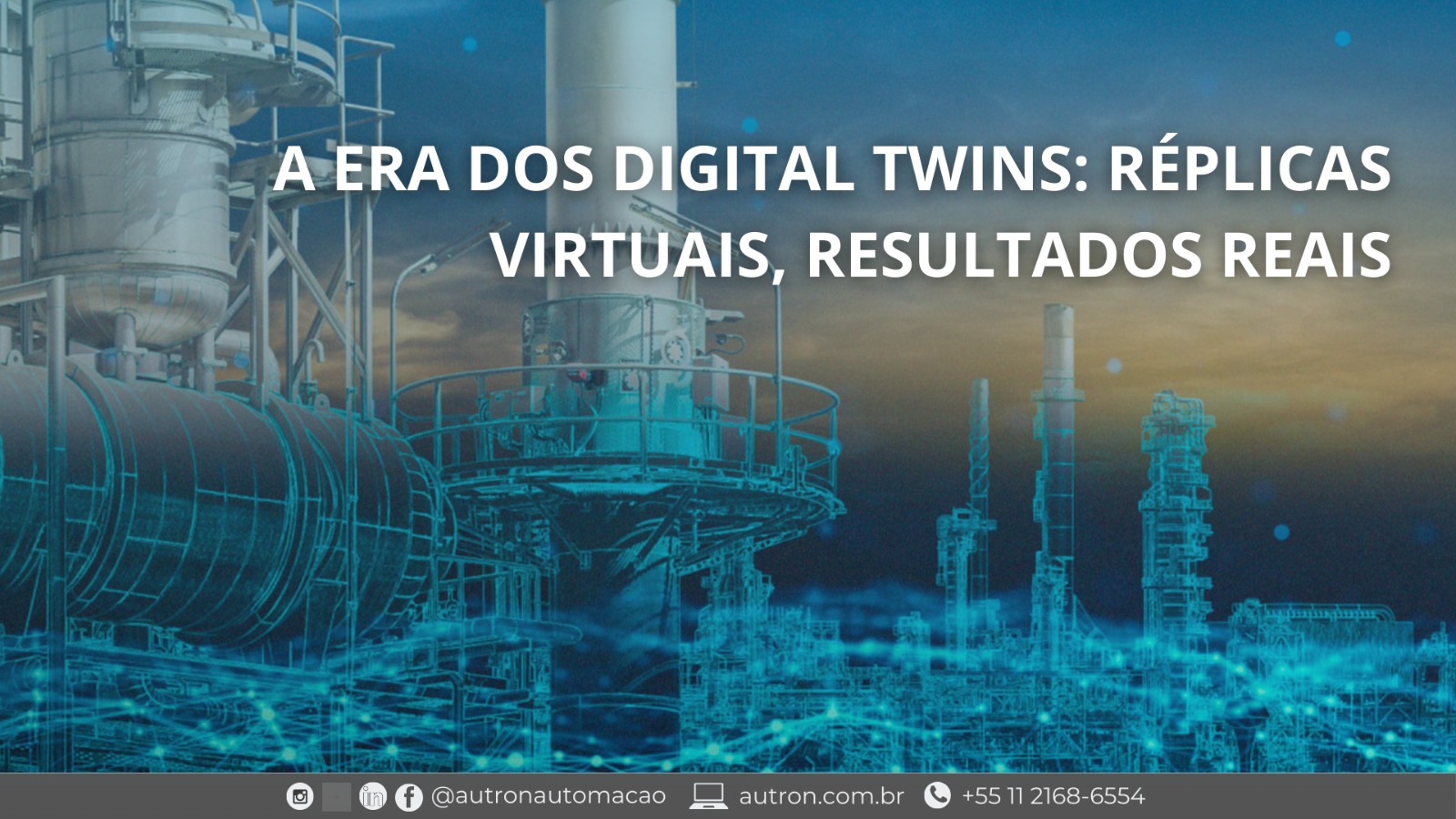 A Era dos Digital Twins: Réplicas Virtuais, Resultados Reais