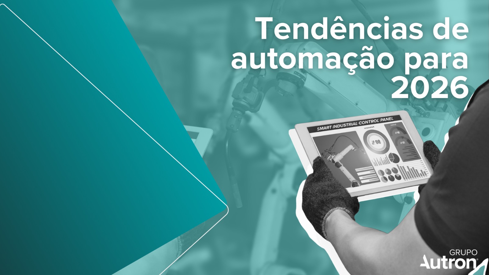 Tendências de automação que vão orientar as decisões industriais em 2026: sua operação está preparada?